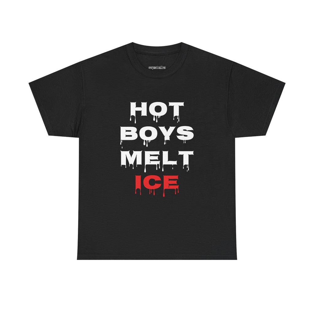 HOT BOYS MELT ICE T-Shirt