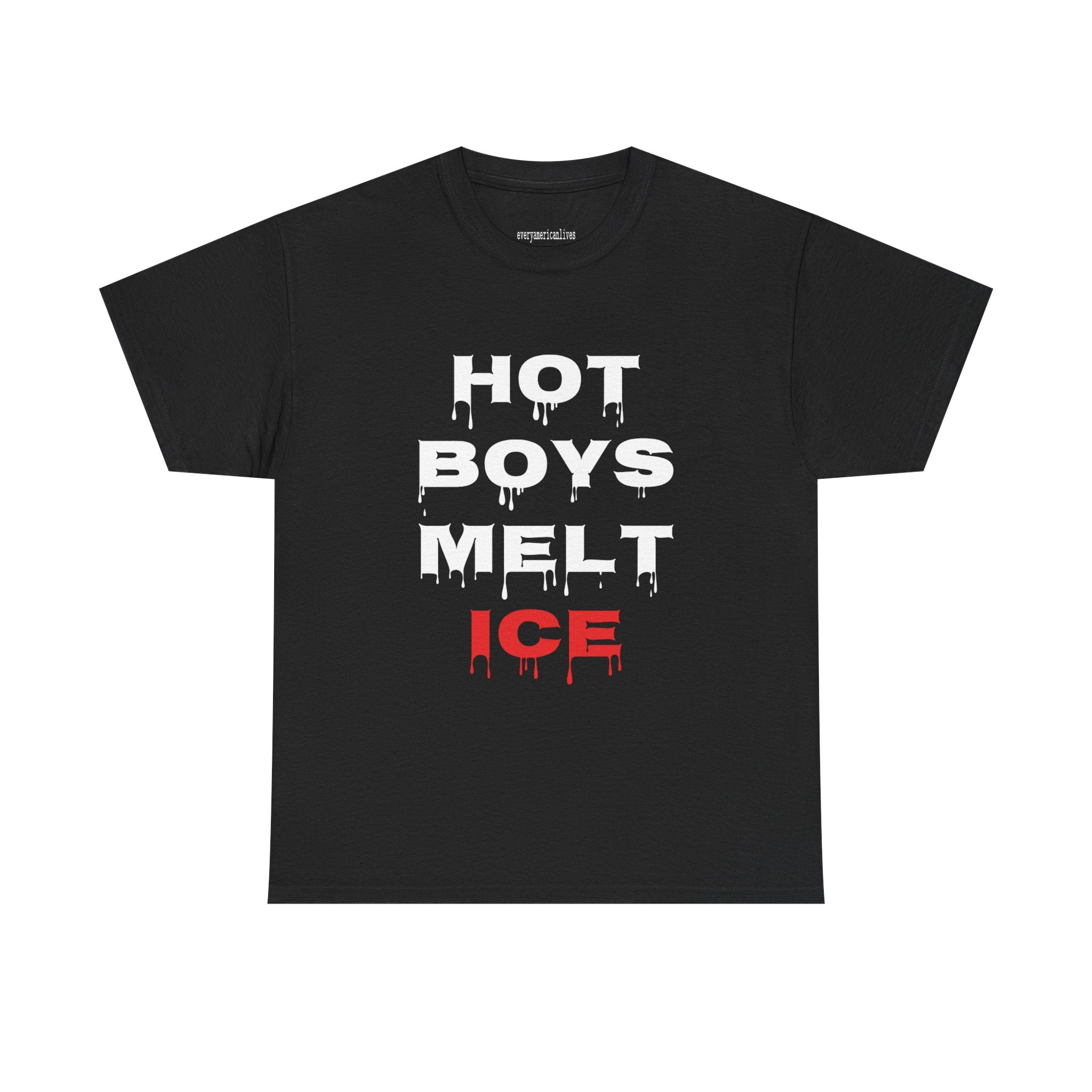 HOT BOYS MELT ICE T-Shirt