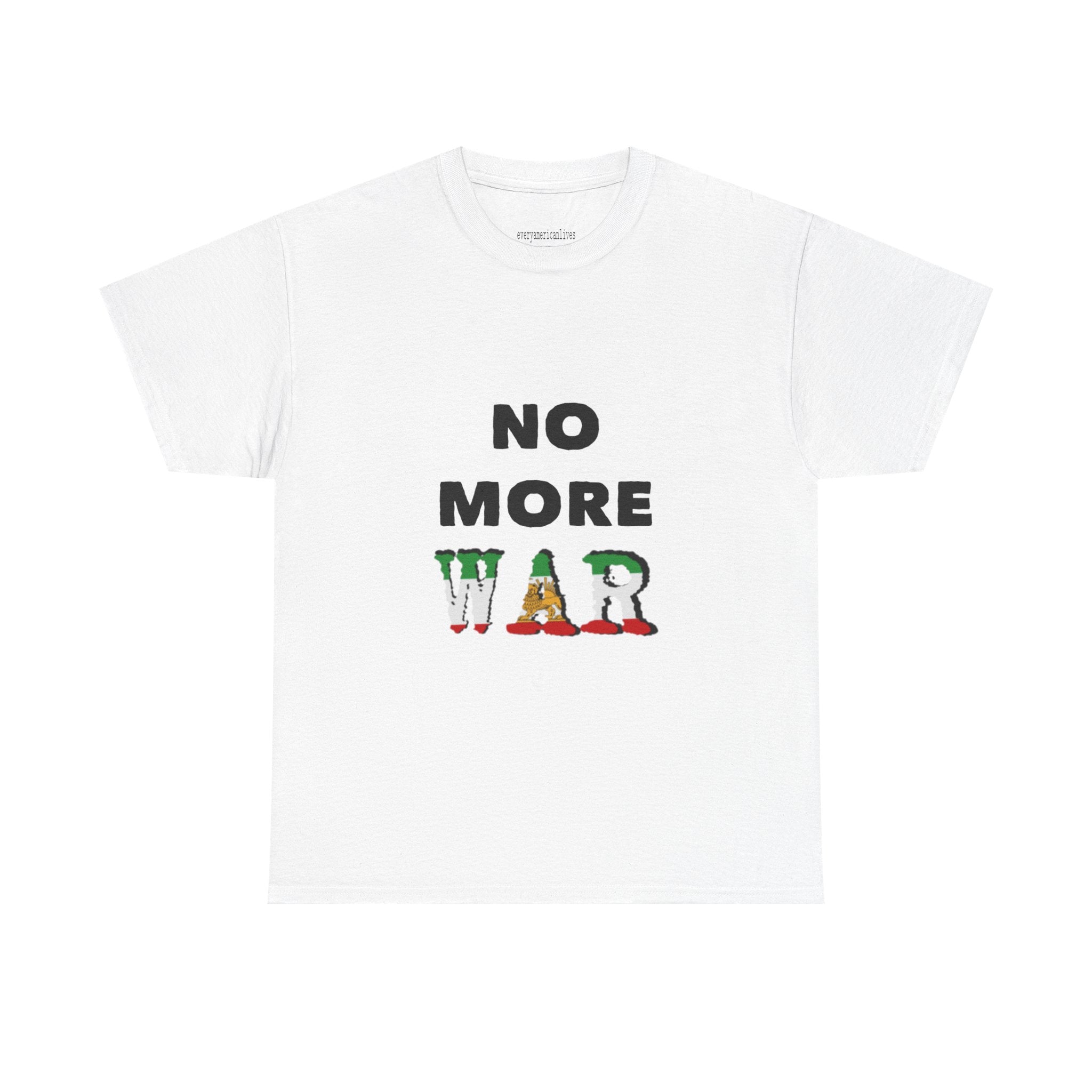 NO MORE WAR IN IRAN T-Shirt
