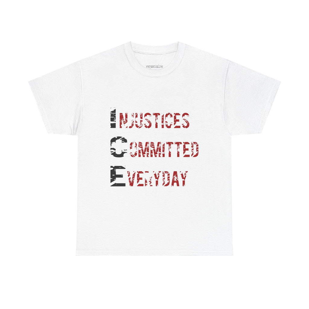 ICE IS INJUSTICE T-Shirt